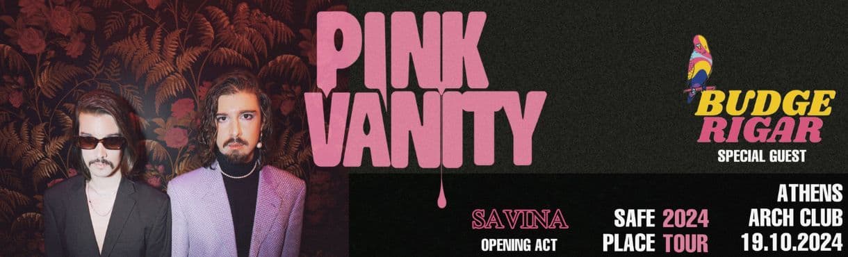 An image of 19th of October | PINK VANITY “Safe Place” Live Presentation w/ Budgerigar + SAVINA | Arch Athens