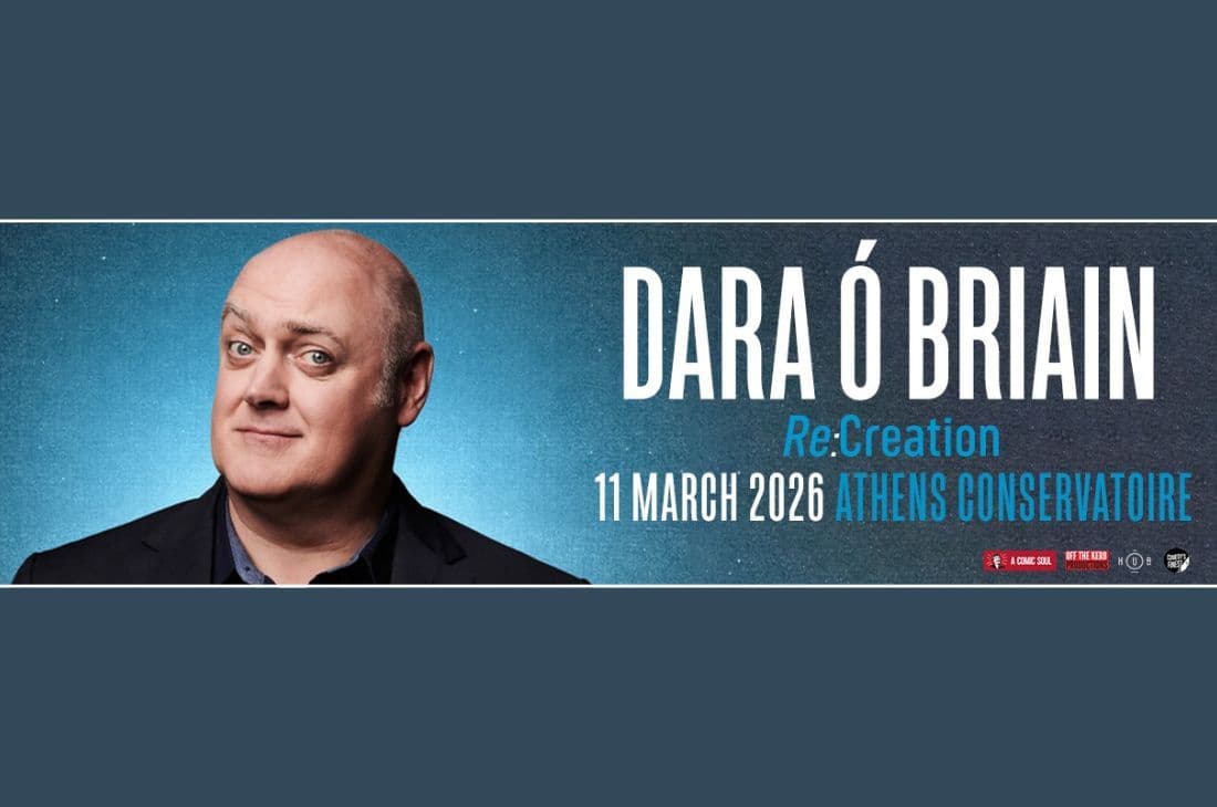 An image of 11th of March | Dara Ó Briain | Athens Conservatoire | Athens