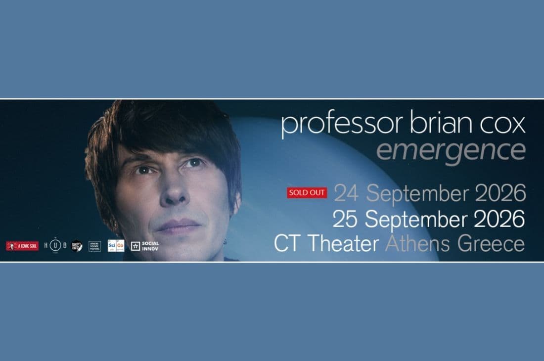 An image of 24 - 25 Σεπτεμβρίου | Professor Brian Cox: Emergence | Christmas Theater | Αθήνα