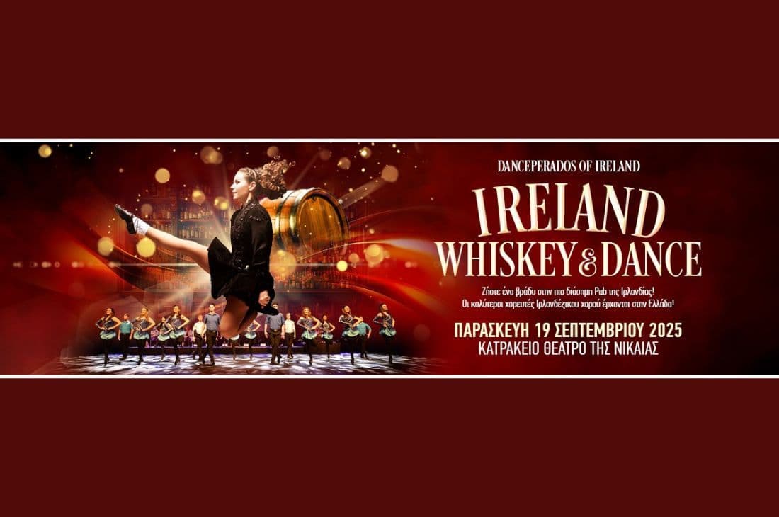 An image of 19th of September | Ireland Whiskey and Dance | Katrakio Theater of Nikaia | Athens